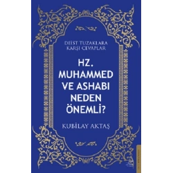 Hz. Muhammed ve Ashabı Neden Önemli?