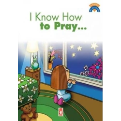 I Know How To Pray