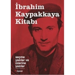 İbrahim Kaypakkaya Kitabı: Seçme Yazılar ve Üzerine Yazılar