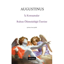 İç Konuşmalar & Ruhun Ölümsüzlüğü Üzerine