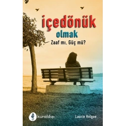 İçe Dönük Olmak