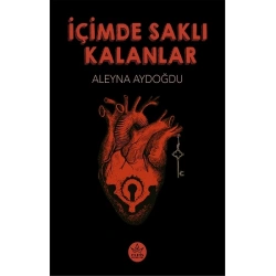 İçimde Saklı Kalanlar