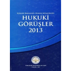 İçişleri Bakanlığı Hukuk Müşavirliği Hukuki Görüşler 2013