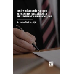 İdari ve Bürokratik Protokol Kurallarının Halkla İlişkiler Perspektifinde Tarihsel Dönüşümü