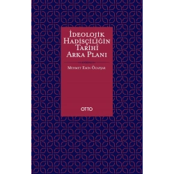 İdeolojik Hadisçiliğin Tarihi Arka Planı