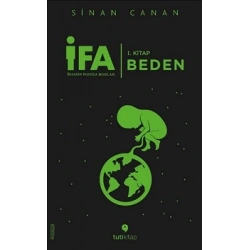 İFA : İnsanın Fabrika Ayarları 1. Kitap: Beden