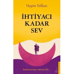 İhtiyacı Kadar Sev