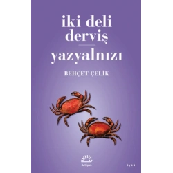İki Deli Derviş - Yazyalnızı