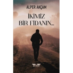 İkimiz Bir Fidanın…