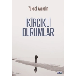 İkircikli Durumlar