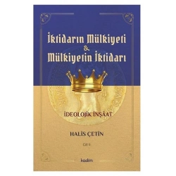 İktidarın Mülkiyeti ve Mülkiyetin İktidarı Cilt 2