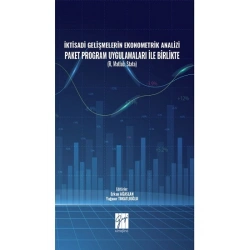 İktisadi Gelişmelerin Ekonometrik Analizi Paket Program Uygulamaları İle Birlikte ( R, Matlab, Stata )