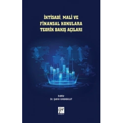 İktisadi, Mali ve Finansal Konulara Teorik Bakış Açıları