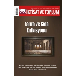 İktisat ve Toplum Dergisi 147. Sayı: Tarım ve Gıda Enflasyonu