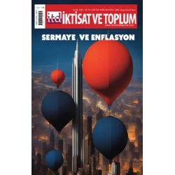 İktisat ve Toplum Dergisi 158. Sayı  Sermaye ve Enflasyon