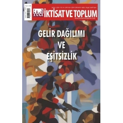 İktisat ve Toplum Dergisi 160. Sayı Gelir Dağılımı ve Eşitsizlik