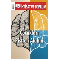 İktisat ve Toplum Dergisi 171. Sayı Çocukları Pistten Alalım