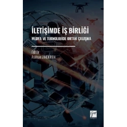 İletişimde İş Birliği Medya Ve Teknolojide Ortak Çalışma
