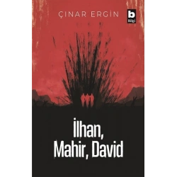 İlhan, Mahir, David