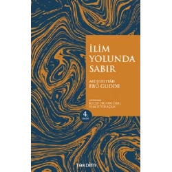 İlim Yolunda Sabır (Genişletilmiş Baskı)