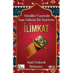 İlimkat - Gönüller Üzerinde İnşa Edilmiş Bir İnstitute