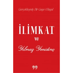 İlimkat ve Yılmaz Yenidinç Gerçekleşmiş Bir Gaye-i Hayal