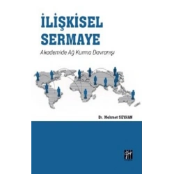 İlişkisel Sermaye Akademide Ağ Kurma Davranışı