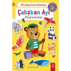 İlk Çıkartma Kitabım: Çalışkan Ayı - Hayvanlar