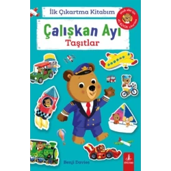 İlk Çıkartma Kitabım: Çalışkan Ayı - Taşıtlar