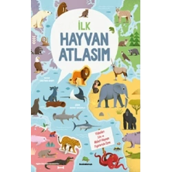 İlk Hayvan Atlasım (Ciltli)