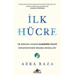 İlk Hücre Ve Sonuna Kadar Kanserin Peşini Bırakmamanın İnsana Bedelleri