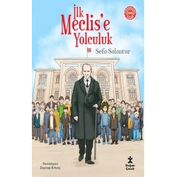 İlk Meclise Yolculuk