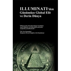 İlluminatiden Günümüze Global Elit ve Derin Dünya