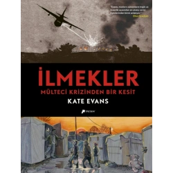 İlmekler: Mülteci Krizinden Bir Kesit (Ciltli)