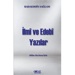 İlmi ve Edebi Yazılar (Bilim-Din Barışı İçin)