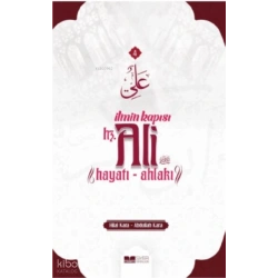 İlmin Kapısı Hz Ali Hayatı Ahlakı