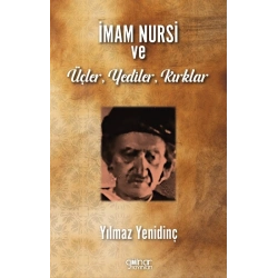 İmam Nursi Ve Üçler, Yediler, Kırklar
