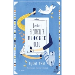 İmdat! Bizimkiler Blogger Oldu
