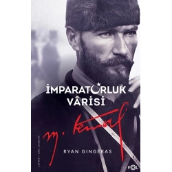 İmparatorluk Varisi Mustafa Kemal Atatürk