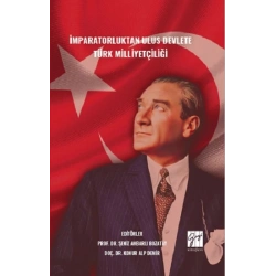 İmparatorluktan Ulus Devlete Türk Milliyetçiliği