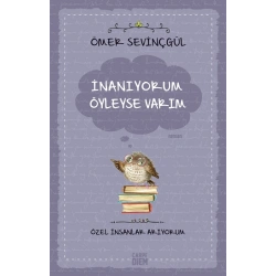İnanıyorum Öyleyse Varım