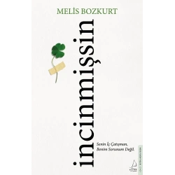İncinmişsin