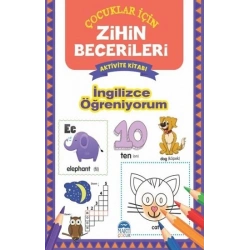 İngilizce Öğreniyorum - Çocuklar İçin Zihin Becerileri Aktivite Kitabı