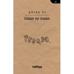 İnsan Ey İnsan