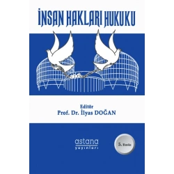 İnsan Hakları Hukuku (5. Baskı) - Prof. Dr. İlyas Doğan