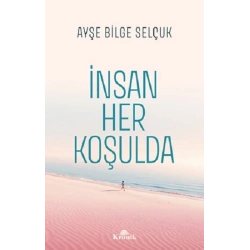 İnsan Her Koşulda
