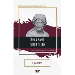 İnsan Nasıl Özgür Olur?