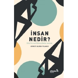 İnsan Nedir? – Teistik Materyalizmin İmkanı