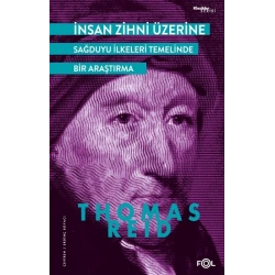 İnsan Zihni Üzerine / Sağduyu İlkeleri Temelinde Bir Araştırma