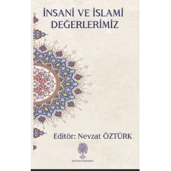 İnsani ve İslami Değerlerimiz